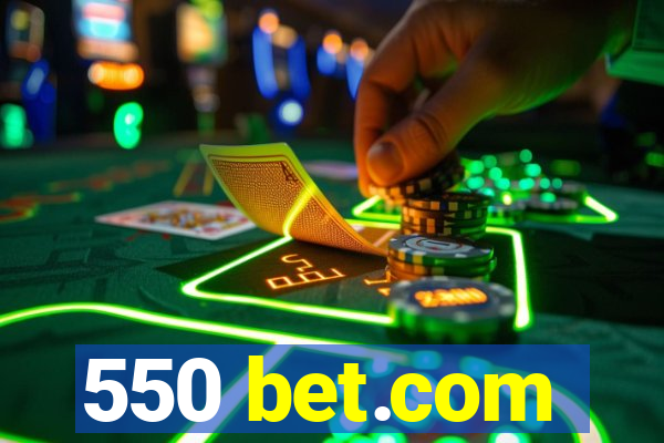 550 bet.com